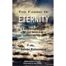 The Fabric of Eternity. A Scientist's View of the Works of Providence