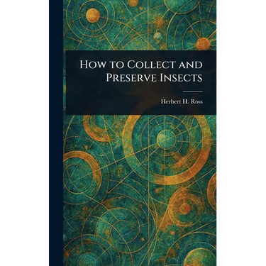 How to Collect and Preserve Insects