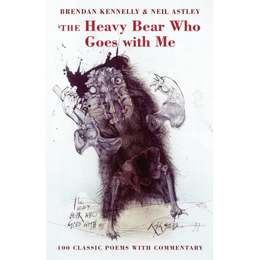 The Heavy Bear Who Goes with Me: 100 Classic Poems with Commentary