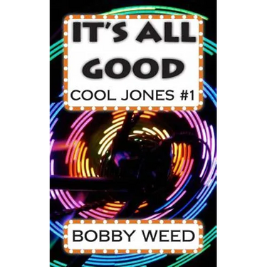 It's All Good: Cool Jones #1