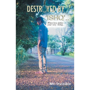Destroyed by 'Ishq'