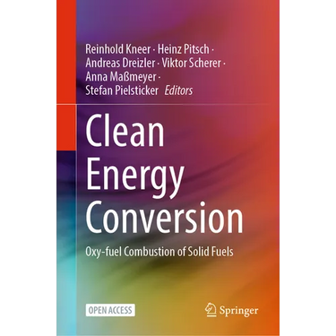Clean Energy Conversion: Oxy-Fuel Combustion of Solid Fuels