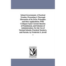 School Government; A Practical Treatise, Presenting A Thorough Discussion of Its Facts, Principles and their Applications; With Critiques Upon Current
