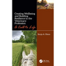 Creating Wellbeing and Building Resilience in the Veterinary Profession: A Call to Life