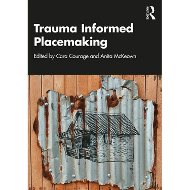 Trauma Informed Placemaking
