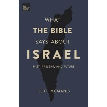 What the Bible Says About Israel: Past, Present, and Future