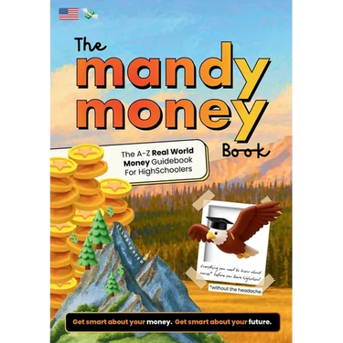 The Mandy Money Book (U.S. Edition): The A-Z Personal Finance Guidebook for Teenagers