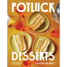 Potluck Desserts: Joyful Recipes to Share with Pride