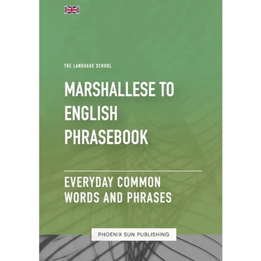 Marshallese To English Phrasebook - Everyday Common Words And Phrases