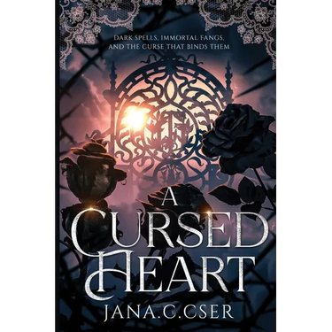 A Cursed Heart: Dark Spells, Immortal Fangs, and the Curse That Binds Them