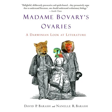 Madame Bovary's Ovaries: A Darwinian Look at Literature
