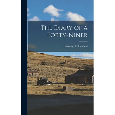 The Diary of a Forty-Niner