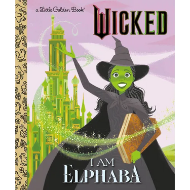 I Am Elphaba (Universal Pictures Wicked)