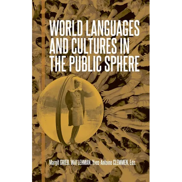 World Languages and Cultures in the Public Sphere: Selected Proceedings of the 25th Southeast Conference on Languages, Literatures, and Film