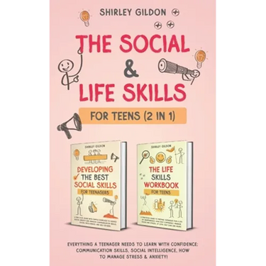 The Social & Life Skills Workbook for Teens (2 in 1): Everything a Teenager Needs to Learn with Confidence; Communication Skills, Social intelligence,