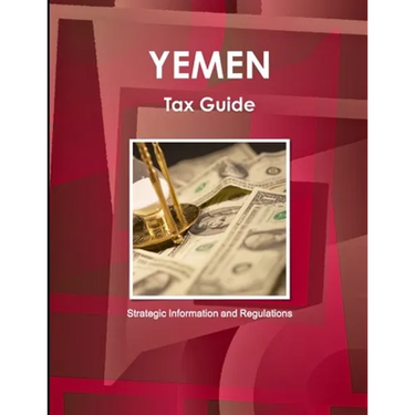 Yemen Tax Guide - Strategic Information and Regulations