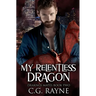 My Relentless Dragon: A M/M Dragon Shifter Romance