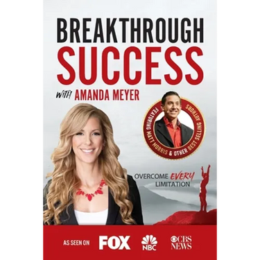 Breakthrough Success with Amanda Meyer