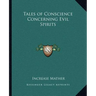 Tales of Conscience Concerning Evil Spirits