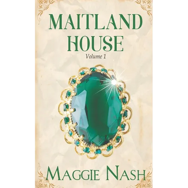 The Maitland House Chronicles: Volume 1