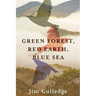 Green Forest, Red Earth, Blue Sea