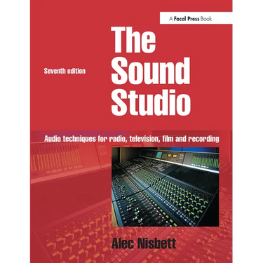 Sound Studio: Audio Techniques for Radio, Television, Film and Recording