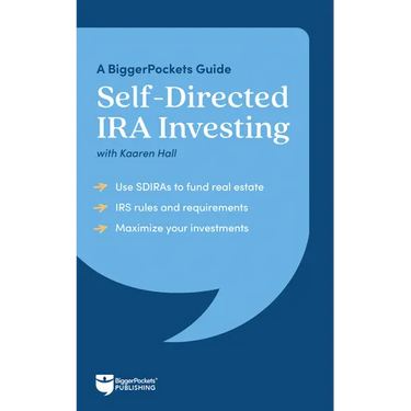 Self-Directed IRA Investing: A Biggerpockets Guide