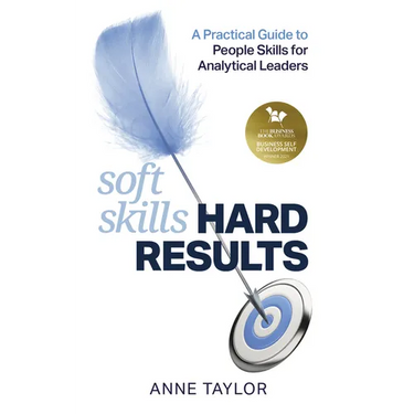 Soft Skills Hard Results: A Practical Guide to People Skills for Analytical Leaders
