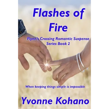 Flashes of Fire: Flynn's Crossing Romantic Suspense Series Book 2