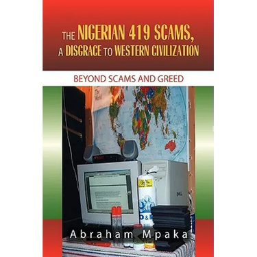 The Nigerian 419 Scams, a Disgrace to Western Civilization
