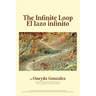 The Infinite Loop/El Lazo Infinito