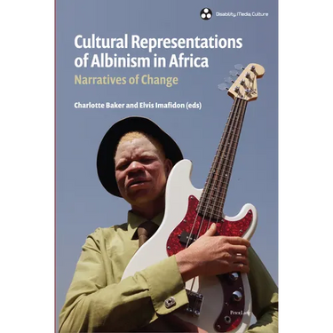 Cultural Representations of Albinism in Africa: Narratives of Change