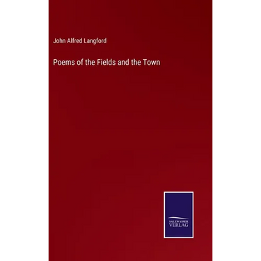 Poems of the Fields and the Town
