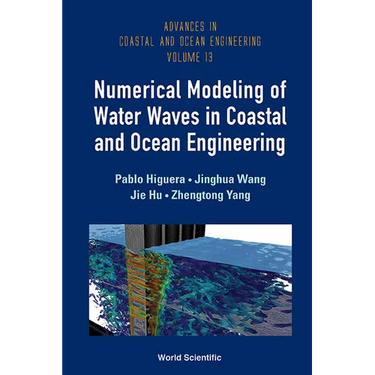 Numerical Modeling of Water Waves in Coastal & Ocean Enginee