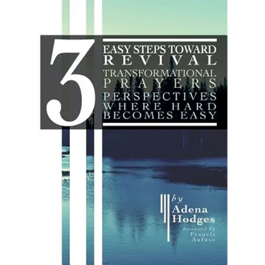 3 Easy Steps to Revival: Transformational Prayers, Perspectives Where Hard Becomes Easy