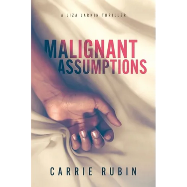 Malignant Assumptions