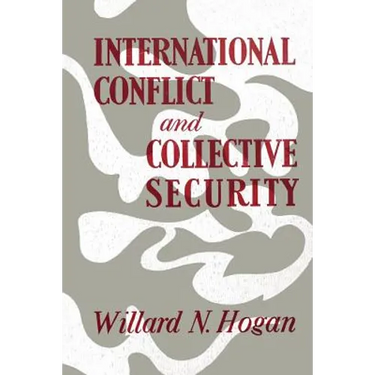 International Conflict and Collective Security