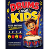 Drums for Kids - Basic Rhythms for the Youngest Children: Learning to Play without Notes! The Easiest Drum Book Ever * A Beginner's Book with Step-by-