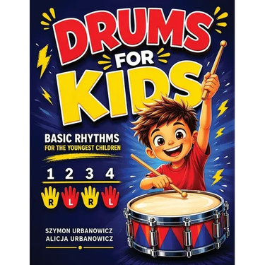 Drums for Kids - Basic Rhythms for the Youngest Children: Learning to Play without Notes! The Easiest Drum Book Ever * A Beginner's Book with Step-by-