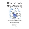 How the Body Stops Working: Thirteen Kid-Friendly Explanations