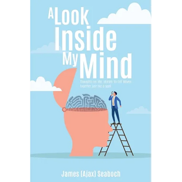 A Look Inside My Mind: Thoughts on life, stories to tell Woven together just like a spell