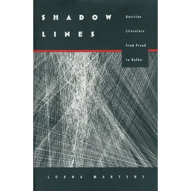 Shadow Lines: Austrian Literature from Freud to Kafka