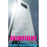 Skintight