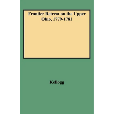 Frontier Retreat on the Upper Ohio, 1779-1781