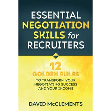 Essential Negotiation Skills for Recruiters