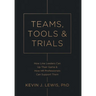 Teams, Tools & Trials: How Line Leaders Can Up Their Game & How HR Professionals Can Support Them