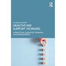 Healthcare Support Workers: A Practical Guide for Training and Development