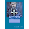 Treatise on the love of God