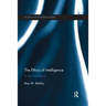 The Ethics of Intelligence: A new framework