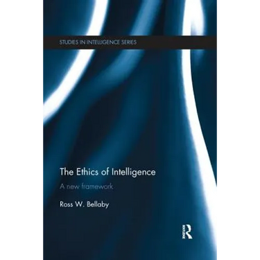 The Ethics of Intelligence: A new framework